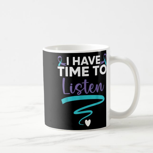 Mug J'ai le temps d'écouter la santé mentale de votre  (Droite)