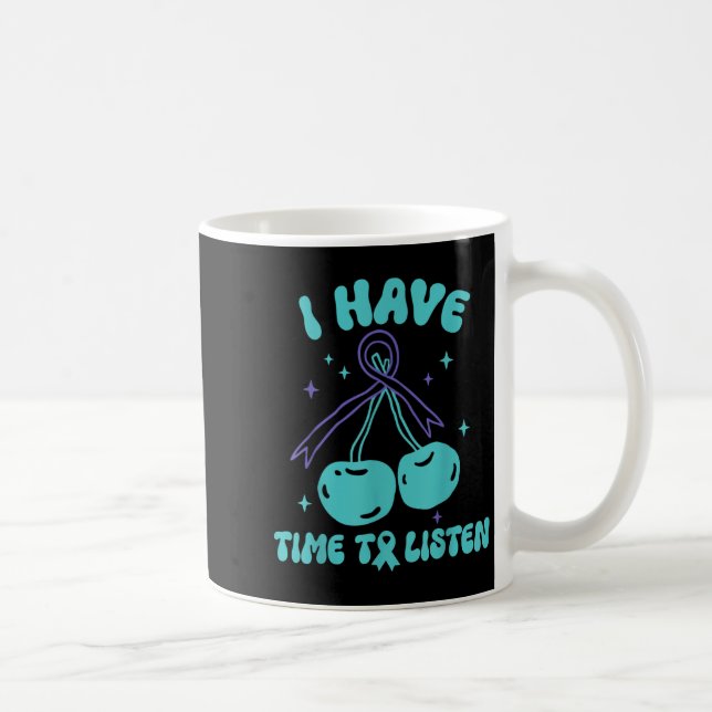 Mug J'Ai Le Temps D'Écouter La Santé Mentale Et Le Sui (Droite)