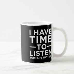 Mug J'Ai Le Temps D'Écouter Le Soutien À La Sensibilis