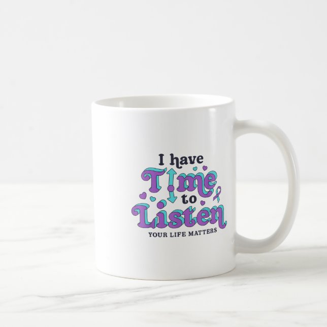 Mug J'ai le temps d'écouter Prévention du suicide et s (Droite)