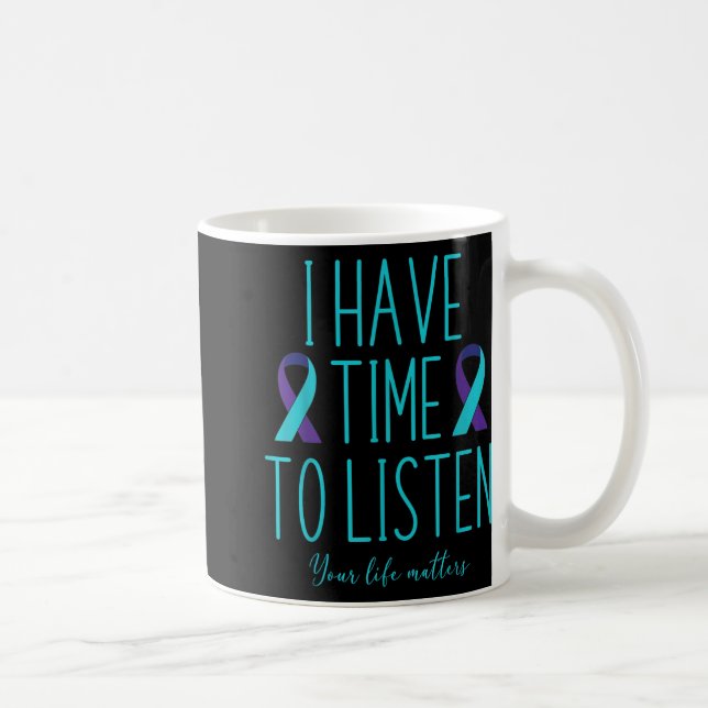 Mug J'Ai Le Temps D'Écouter Sensibilisation Au Suicide (Droite)