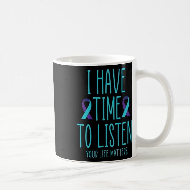 Mug J'Ai Le Temps D'Écouter Sensibilisation Au Suicide (Droite)