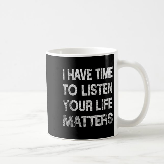 Mug J'Ai Le Temps D'Écouter Sensibilisation Au Suicide (Droite)