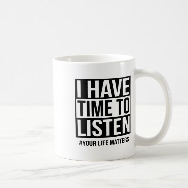 Mug J'Ai Le Temps D'Écouter Vos Problèmes De Vie (Droite)