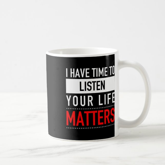 Mug J'Ai Le Temps D'Écouter Vos Problèmes De Vie - Sui (Droite)