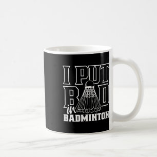 Mug J'Ai Mal Dans Badminton Sport Shutter Player Team