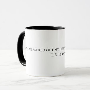 Mug « J'ai mesuré ma vie avec des cuillères à café »