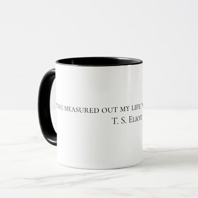 Mug « J'ai mesuré ma vie avec des cuillères à café » (Devant gauche)