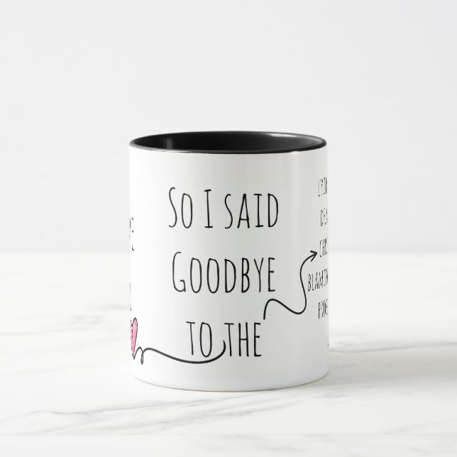 Mug J'ai mieux mérité, donc j'ai dit adieu à (Centre)