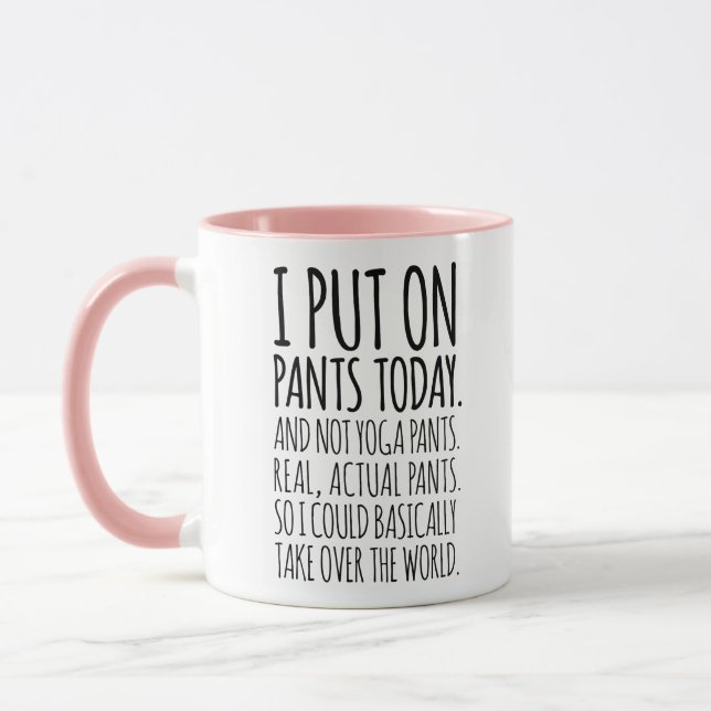 Mug J'Ai Mis Des Pantalons Aujourd'Hui Drôle Citation  (Gauche)