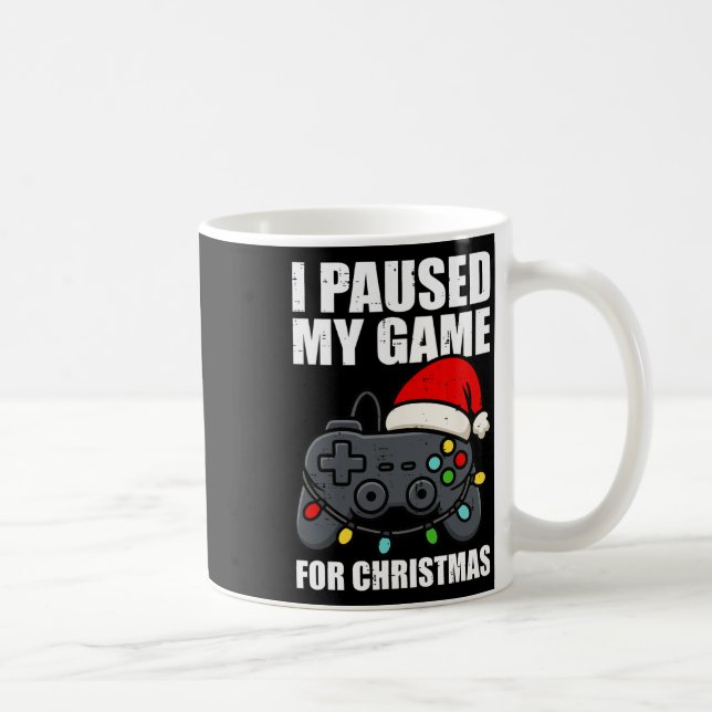 Mug J'ai Mis En Pause Mon Jeu Pour Noël Joueurs Hommes (Droite)