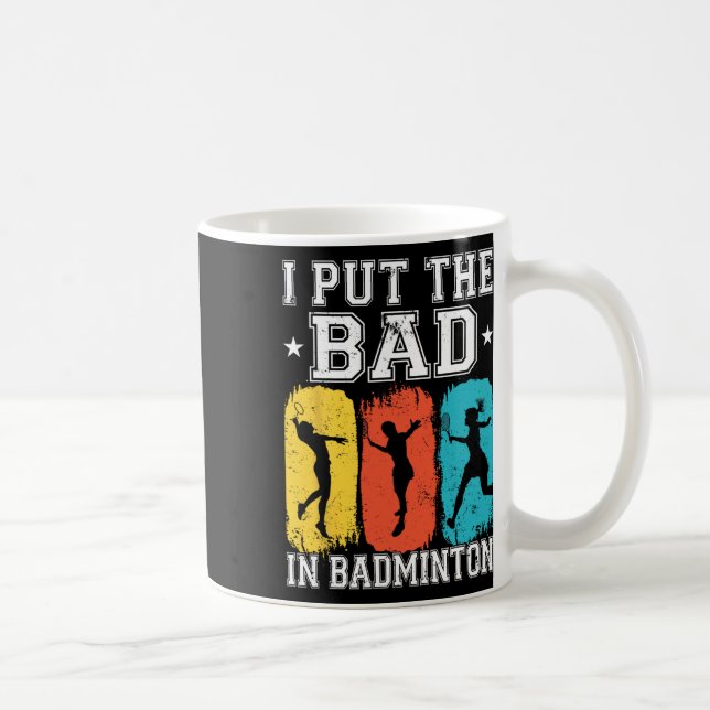 Mug J'Ai Mis Les Mauvais Dans Badminton I Shuttle I Ba (Droite)