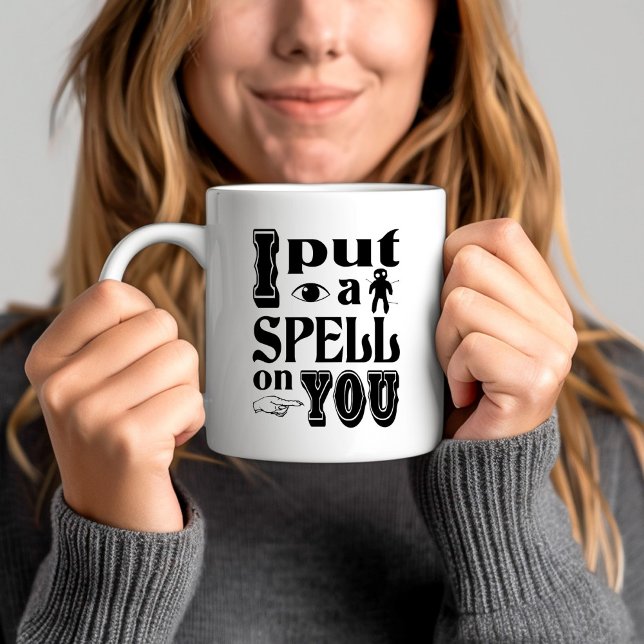Mug J'AI MIS UN ORDRE SUR VOUS Drôle Halloween (I PUT A SPELL ON YOU Funny Halloween Coffee Mug)