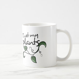Mug J'ai mouillé mes plantes