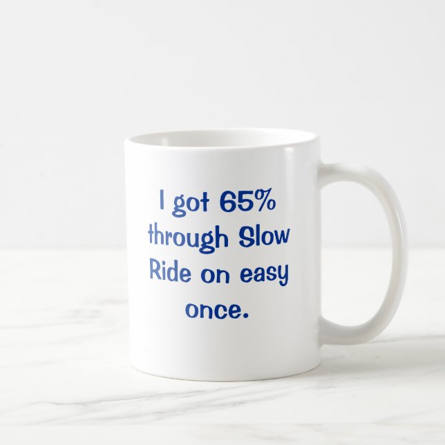 Mug J'ai obtenu 65% par le tour lent sur facile par le (Droite)