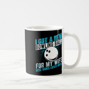 Mug J'Ai Obtenu Un Nouveau Bowling Byll Pour Ma Femme 