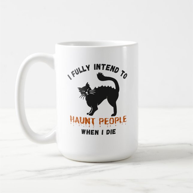 Mug J'Ai Pleinement L'Intention D'Haunt Les Gens - Drô (Gauche)