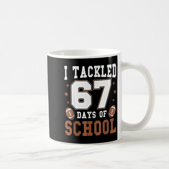Mug J'ai relevé 67 jours d'école drôle six sept mème F (Droite)