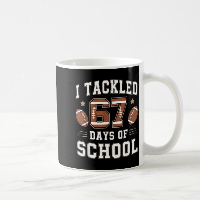 Mug J'ai relevé 67 jours d'école drôle six sept mème F (Droite)