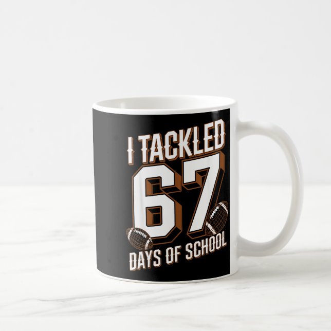 Mug J'ai relevé 67 jours d'école drôle six sept mème F (Droite)