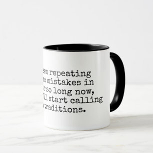 Mug J'ai répété les mêmes erreurs en plaisantant
