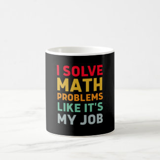 Mug J'ai résolu des problèmes mathématiques comme c'es