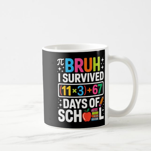Mug J'ai survécu 100 jours d'école Bruh Groovy équatio (Droite)