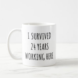 Mug J'Ai Survécu 24 Ans À Travailler Ici Drôle Retrait