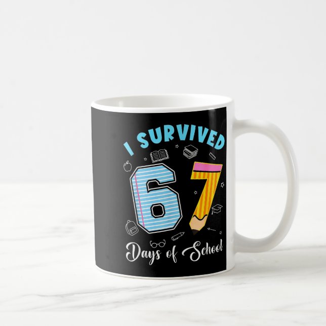 Mug J'ai survécu 67 jours d'école drôle 67 mème profes (Droite)
