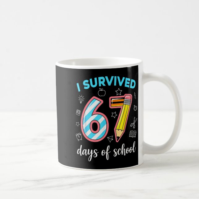 Mug J'ai survécu 67 jours d'école drôle 67 mème profes (Droite)