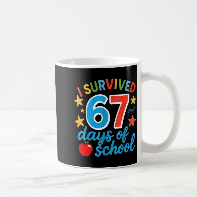Mug J'ai survécu 67 jours d'école Mème drôle Professeu (Droite)