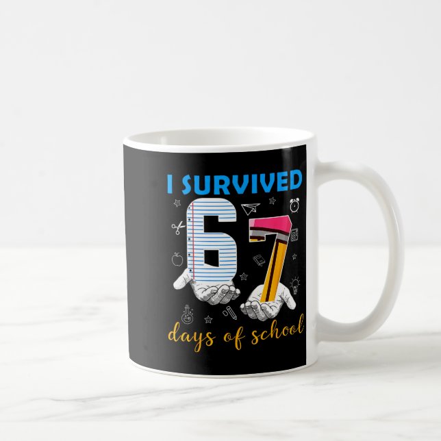Mug J'ai survécu 67 jours d'école Mème drôle Professeu (Droite)