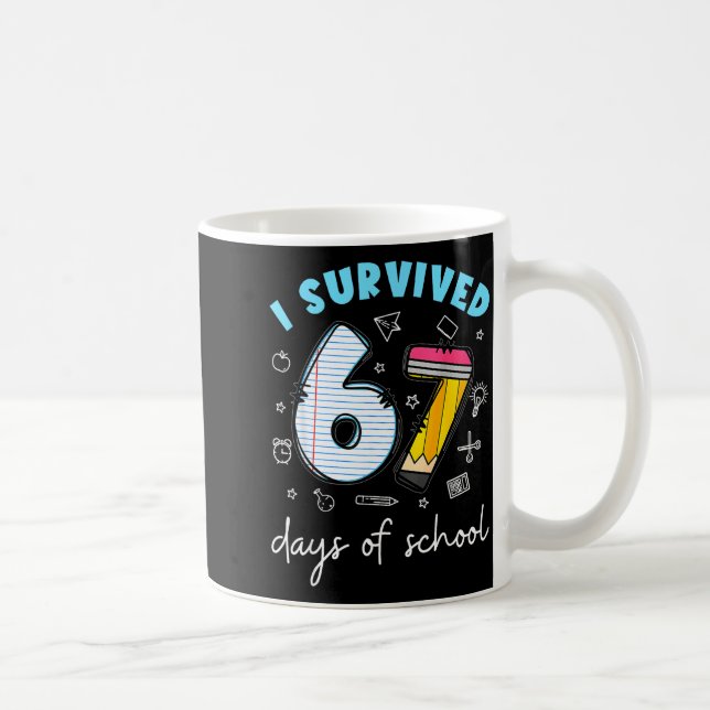 Mug J'ai survécu 67 jours d'école Mème drôle Professeu (Droite)