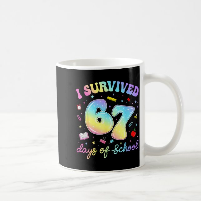 Mug J'ai survécu 67 jours d'école Mème drôle Professeu (Droite)