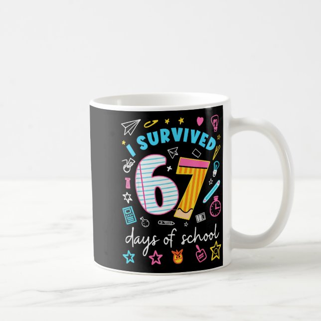 Mug J'ai survécu 67 jours d'école Six Sept Mème Enseig (Droite)
