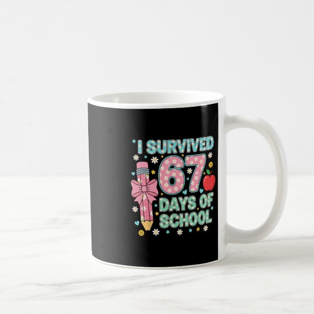 Mug J'ai survécu 67 jours d'école Six Sept Mème pour m (Droite)