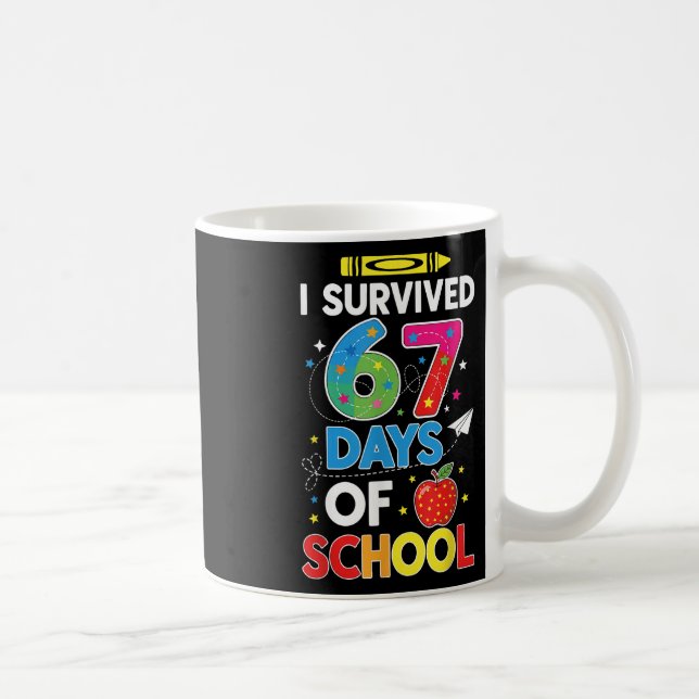 Mug J'ai survécu 67 jours d'école Six Sept Mème pour m (Droite)