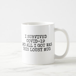 Mug J'ai survécu à Covid et tout ce que j'ai reçu étai