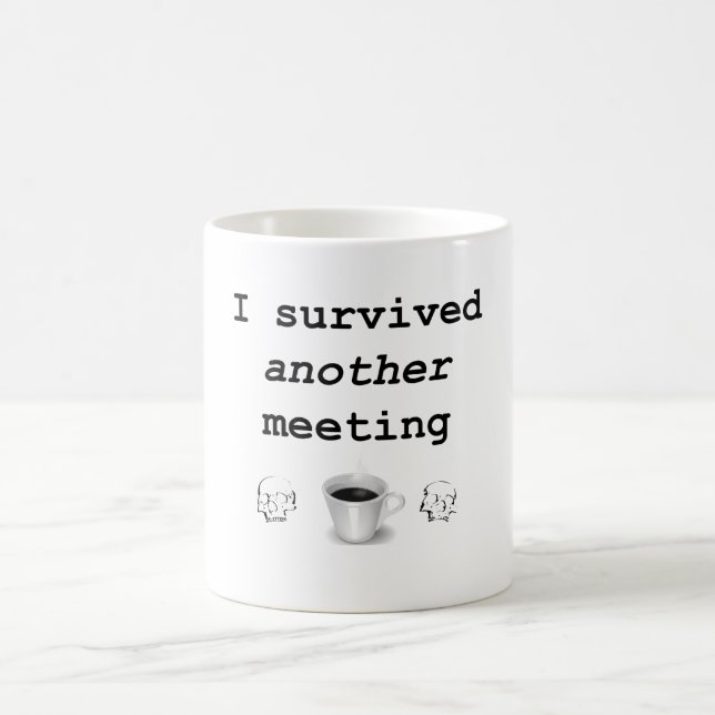Mug J'ai survécu à une autre réunion (Centre)
