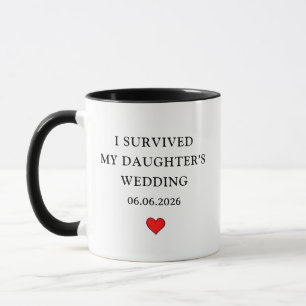 Mug J'ai Survécu au Mariage de Ma Fille Drôle Parent