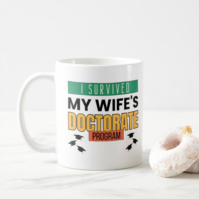 Mug J'ai survécu au programme de doctorat de ma femme  (Avec donut)
