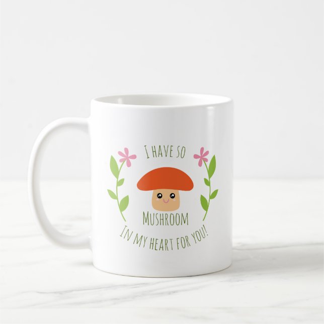 Mug J'Ai Tellement De Champignons Dans Mon Coeur Pour  (Gauche)