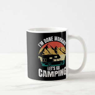 Mug J'Ai Terminé Travaille Lets Aller Drôle Camping Ca