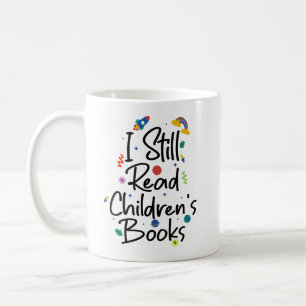 Mug J'Ai Toujours Lu Des Livres Pour Enfants