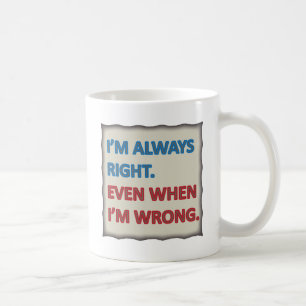 Mug J'ai toujours raison