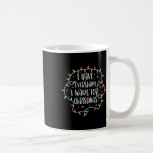 Mug J'Ai Tout Ce Que Je Veux Pour Noël C'Est Moi