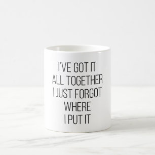 Mug J'Ai Tout Compris, J'Ai Oublié Où J'Ai Mis