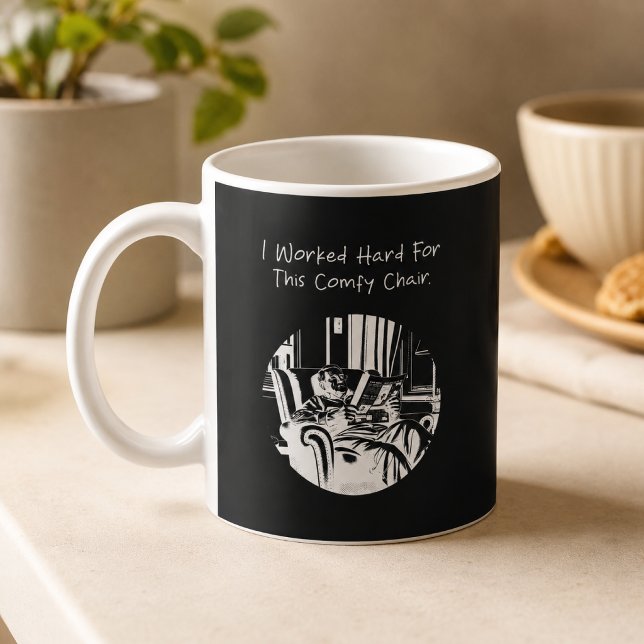Mug J'ai Travaillé Dur pour Cette Retraite de Chaise C (Créateur téléchargé)