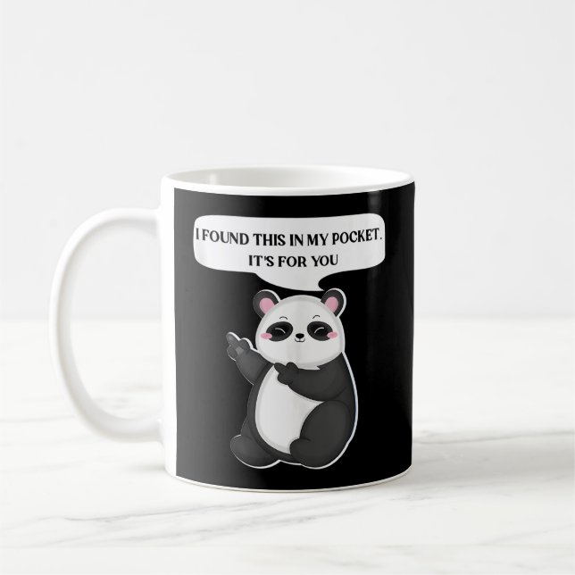 Mug J'Ai Trouvé Ça Dans Ma Pocket Panda Middle Finger  (Gauche)