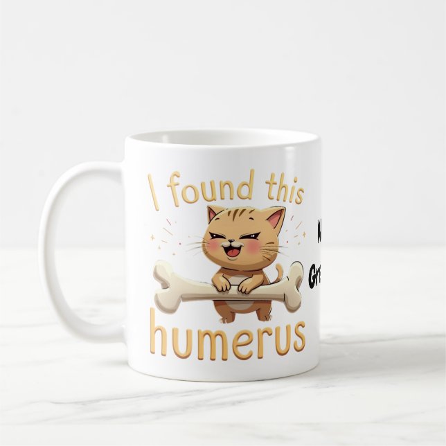 Mug J'ai trouvé cet humérus Une histoire drôle d'os et (Gauche)